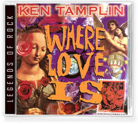 Ken Tamplin - Where Love Is