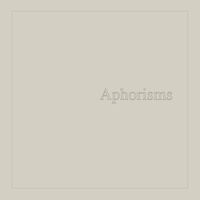 Aphorisms