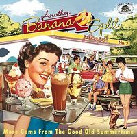 Another Banana Split Please No.2: More Germs From The Good Old Summertime