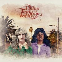 The Ladies Of Too Slow To Disco Vol. 2 (Various Artists)