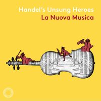 Iestyn Davies - Handel's Unsung Heroes