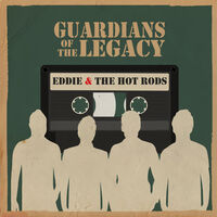 Eddie & The Hot Rods - Guardians Of The Legacy (Coll)