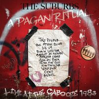 Suburbs - Pagan Ritual Live At The Cabooze 1983