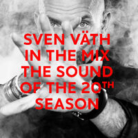 Sven Vath - In The Mix: The Sound Of The 20th Season