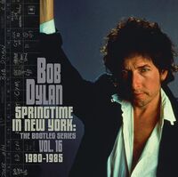 Bob Dylan - Springtime In New York: The Bootleg Series Vol. 16 (1980-1985) [2CD]