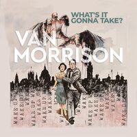 Van Morrison - What's It Gonna Take? [2LP]