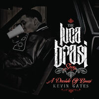 Kevin Gates - Luca Brasi Story (A Decade Of Brasi) (Mod)