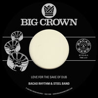 Love For The Sake Of Dub B/W Grilled