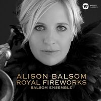 Alison Balsom - Music For The Royal Fireworks [Digipak]
