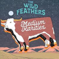 The Wild Feathers - Medium Rarities [Medium Rare Meat LP]