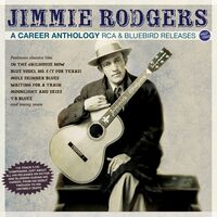 Career Anthology: Rca & Bluebird Releases 1927-33