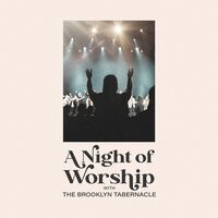 The Brooklyn Tabernacle Choir - A Night Of Worship