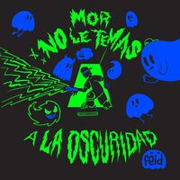 Mor No Le Temas A La Oscuridad