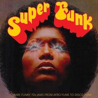 Super Funk: 12 Rare Funky 70s Jams From Afro / Var