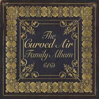 Curved Air - Curved Air Family Album