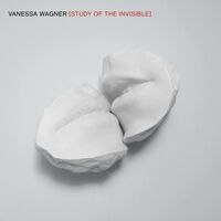 Vanessa Wagner - Study Of The Invisible (Aus)