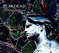 Play Dead - Collection [Digipak]