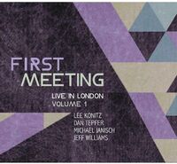 First Meeting: Live In London Volume 1