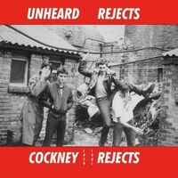 Cockney Rejects - Unheard Rejects 1979-1981 [Clear Vinyl] (Uk)