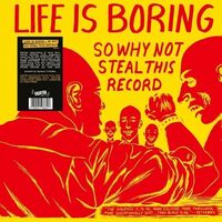 Life Is Boring So Why Not Steal This Record / Various - Colored Vinyl