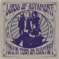 Lords Of Altamont - Tune In Turn On Electrify