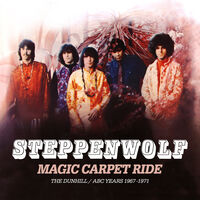 Steppenwolf - Magic Carpet Ride: The Dunhill / Abc Years 1967-71