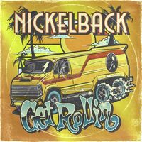 Nickelback - Get Rollin' [Deluxe]