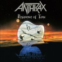 Anthrax - Persistence Of Time: 30th Anniversary Edition [3CD]