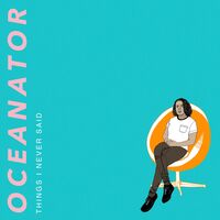 Oceanator - Things I Never Said [Orange Swirl LP]