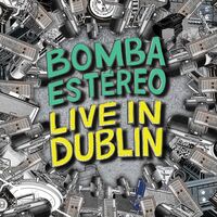 Bomba Estereo - Live in Dublin [RSD 2022]