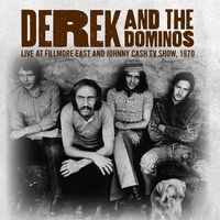 Derek & Dominoes - Live At Fillmore East & Johnny Cash Tv Show 1970