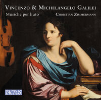 Galilei / Galilei / Zimmermann - Music for Lute