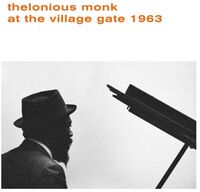 Thelonious Monk - At The Village Gate 1963