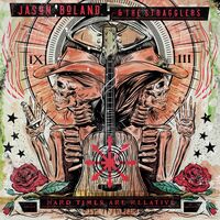 Jason Boland & The Stragglers - Hard Times Are Relative [LP]