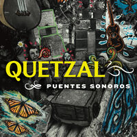 Quetzal - Puentes Sonoros [Digipak]