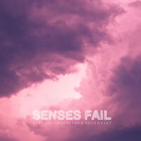 Senses Fail - Pull The Thorns From Your Heart [Vinyl]