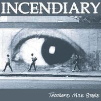 Incendiary - Thousand Mile Stare (Blue) [Limited Edition] [Download Included]