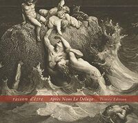 Apres Nous Le Deluge (Trinity Edition)