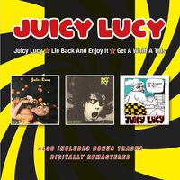 Juicy Lucy - Juicy Lucy / Lie Back & Enjoy It / Get A Whiff A This Plus BonusTracks