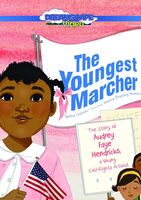 Youngest Marcher: The Story of Audrey Faye - The Youngest Marcher: The Story Of Audrey Faye Hendricks, A Young