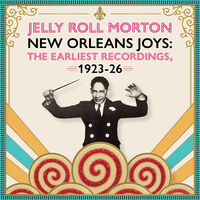 New Orleans Joys : Earliest Recordings 1923-1926