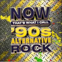 Now That's What I Call Music! - NOW That’s What I Call Music! ‘90’s Alternative Rock