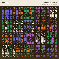 Hall, Erik - Canto Ostinato