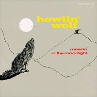 Howlin' Wolf - Moanin In The Moonlight + 4 Bonus Tracks