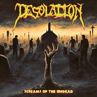 Desolation - Screams Of The Undead