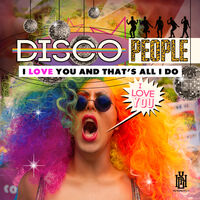 Disco People - I Love You And That's All I Do (Mod)