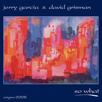 Jerry Garcia & David Grisman - So What  [RSD Black Friday 2023]