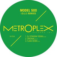 Model 500 - I.d.l.e. Remixes