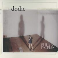 dodie - Build A Problem [LP]