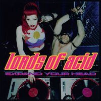 Lords Of Acid - Expand Your Head [Remastered]